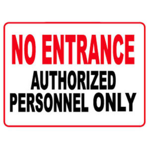 Nếu chưa được cấp phép không ai được phép vào bên trong trong không gian hạn chế